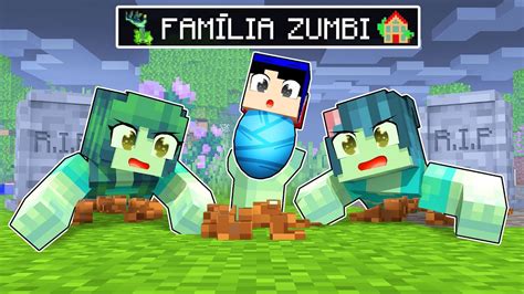 Fui Encontrado Pela Fam Lia Zumbi No Minecraft Youtube