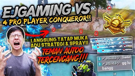 Vs Pro Player Conqueror Dirush Orang Sekaligus Teman Setim