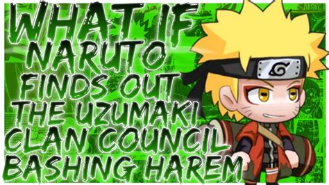 What If Naruto Finds Out The Uzumaki Clan Council Bashing Harem YouTube