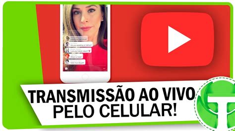 Como Fazer Transmiss O Ao Vivo No Youtube Pelo Celular App Oficial