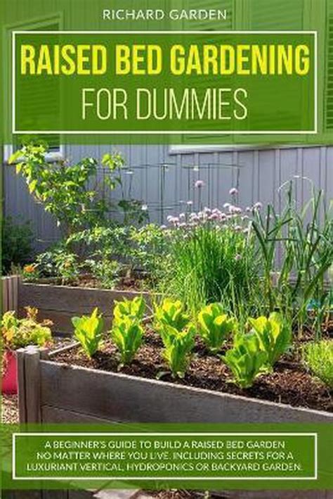 Raised Bed Gardening For Dummies Richard Garden 9781801150309