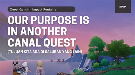 Our Purpose Is In Another Canal Tujuan Kita Ada Di Saluran Yang Lain