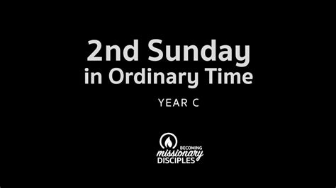 2nd Sunday In Ordinary Time C Youtube