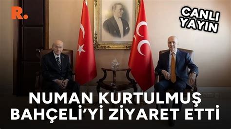 Tbmm Ba Kan Numan Kurtulmu Mhp Lideri Bah Eli Yi Ziyaret Etti Canli