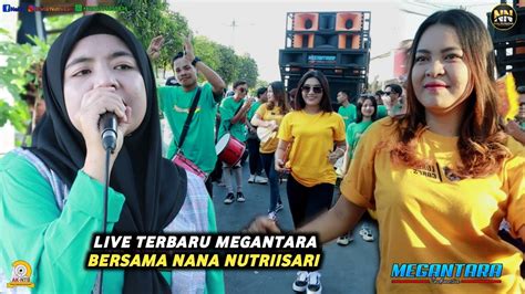 Megantara Live Terbaru Bersama Nana Nutriisari Di Jempong Kota Mataram