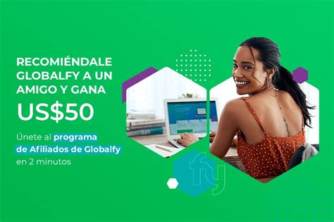 Programa De Afiliados Globalfy Refiere A Un Amigo Y Gana Us