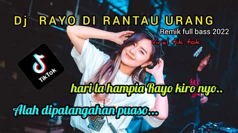 DJ RAYO DIRANTAU REMIK FULL BASS TERBARU 2022 DJ HARI LA HAMPIA RAYO