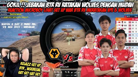 Gokil Reaksi Microboy Lihat Jebakan Btr Rv Saat Meratakan Wolves Btr