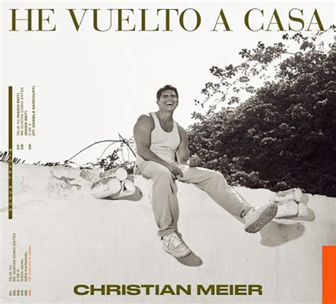 Christian Meier Regresa Con Su Quinto Lbum He Vuelto A Casa El