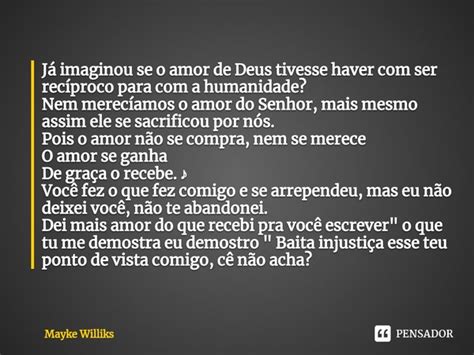 ⁠já Imaginou Se O Amor De Deus Mayke Williks Pensador