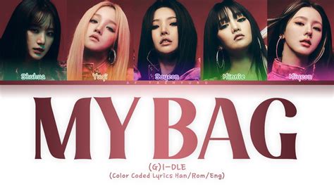 G I DLE 여자 아이들 MY BAG Color Coded Lyrics Han Rom Eng YouTube