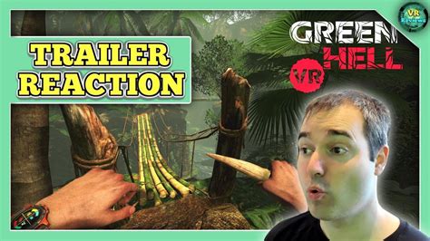 Green Hell Vr Trailer Reaction And Breakdown Survival Game Green Hell