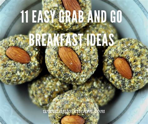 11 Grab And Go Breakfast Ideas Anto S Kitchen