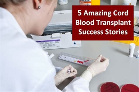 5 Amazing Cord Blood Transplant Success Stories