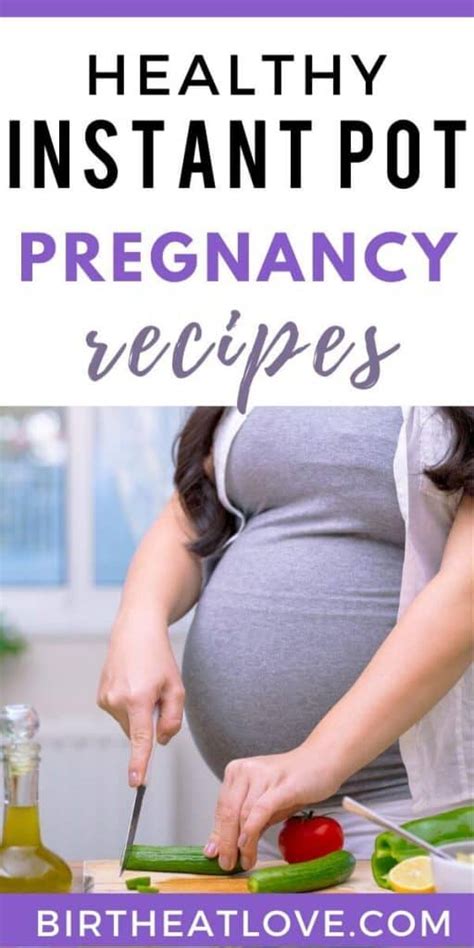 Instant Pot Pregnancy Recipes Birth Eat Love