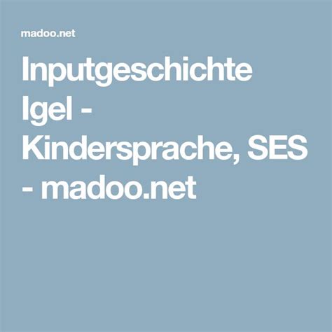 Inputgeschichte Igel Therapiematerial Sprache Madoo Net