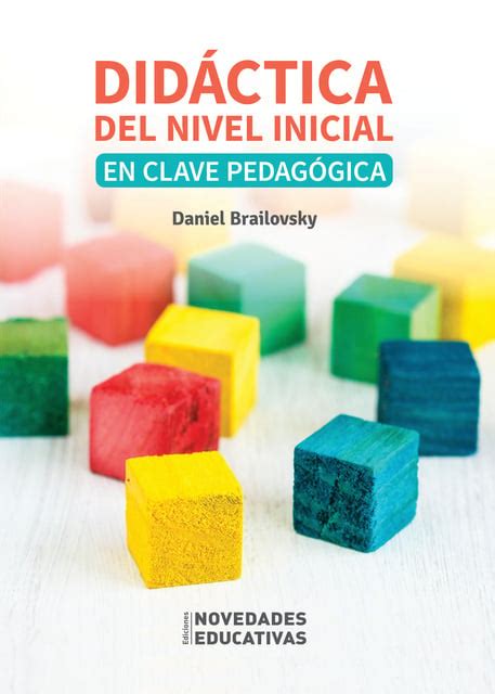 Didáctica del nivel inicial en clave pedagógica E book Daniel