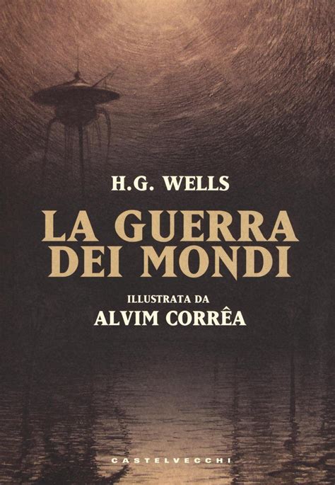 La Guerra Dei Mondi Ediz A Colori Wells Herbert George Corr A