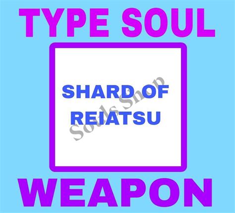 TYPE SOUL SHARD OF REIATSU