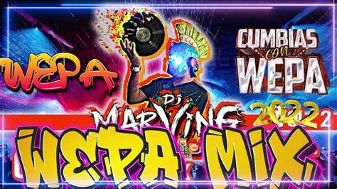 Las Cumbia Con Wepa Mix Octubre 2022 🔥 Esta Es La Kumbia Editada Wepa