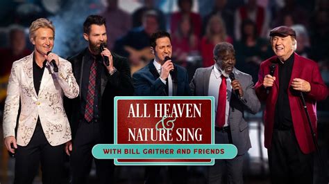 All Heaven And Nature Sing With Bill Gaither And Friends Trinity