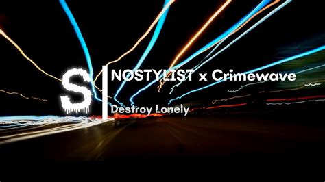 Destroy Lonely Nostylist X Crimewave Slowed Reverb Youtube