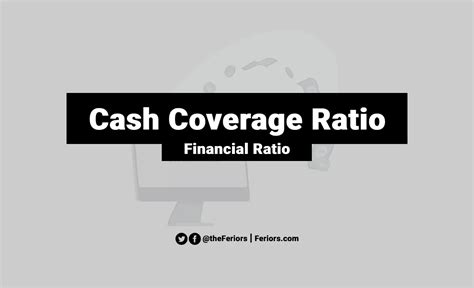 Cash Flow Coverage Ratio Formula And Meaning Feriors