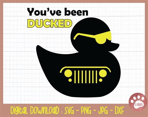 You Ve Been Ducked Svg Duck Svg Jeep Svg File For Cut Etsy