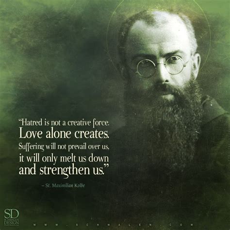 St Maximilian Kolbe Pray For Us Saint Quotes