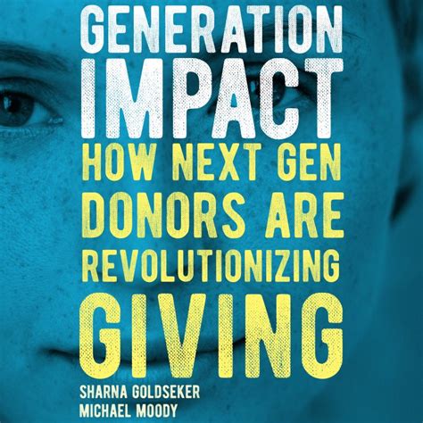 Generation Impact How Next Gen Donors Are Revolutionizing Giving 2164