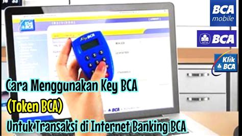 Cara Pakai Key Bca Cara Menggunakan Keybca Untuk Transaksi Di