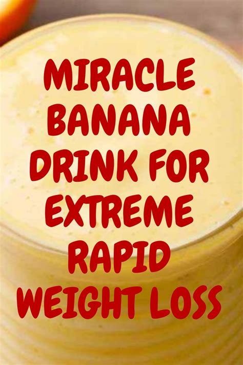 Miracle Banana Drink For Extreme Rapid Weight Loss Hertheo