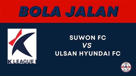 Suwon Fc Vs Ulsan Hyundai Fc Asian Malay Odds Korea K League