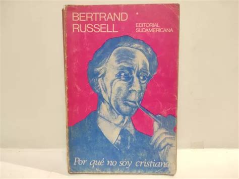 Por Que No Soy Cristiano Bertrand Russell