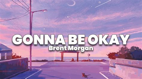 Gonna Be Okay Brent Morgan Lyric Sub Español YouTube