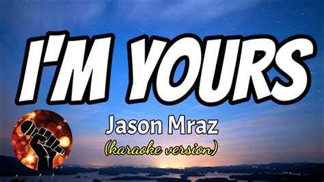 Im Yours Jason Mraz Karaoke Version Youtube