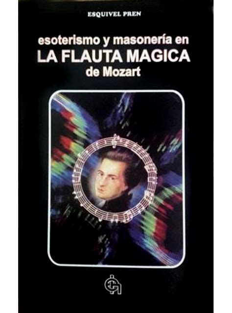 Esoterismo Y Masoner A En La Flauta M Gica De Mozart Herbasa Librer As