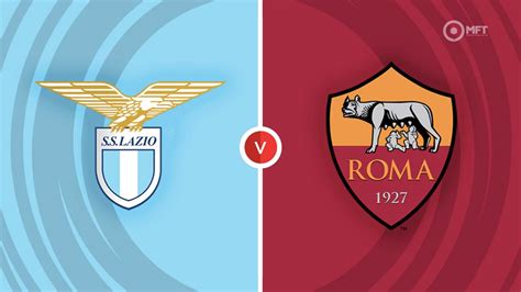 Lazio Vs Roma Prediction And Betting Tips