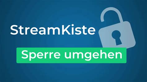 Streamkiste Sperre Umgehen So Gehts Privacytutor