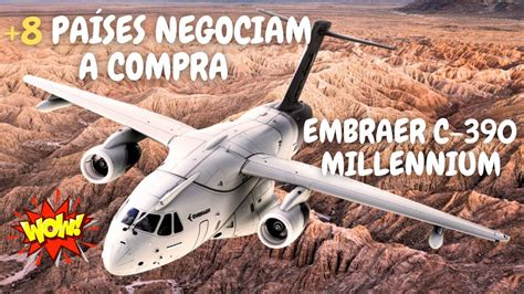 C Millennium Embraer Negocia Mais Pa Ses Youtube