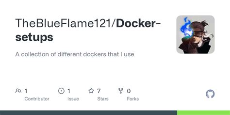 GitHub - TheBlueFlame121/Docker-setups: A collection of different ...