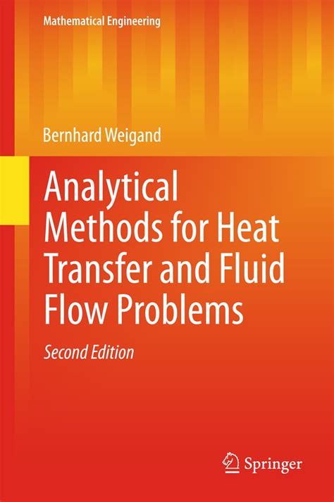 Analytical Methods For Heat Transfer And Fluid Flow Problems Mathematical Engineering 2