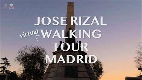 Virtual Walking Tour Of Rizals Madrid Youtube