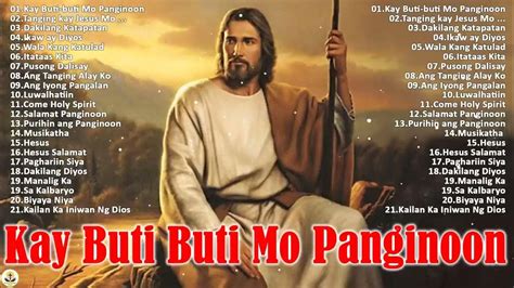 Tagalog Christian Songs Kay Buti Buti Mo Panginoon With Lyrics Bisaya Christian Songs With