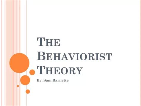 Ppt The Behaviorist Theory Powerpoint Presentation Free Download