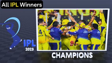 Ipl Winners List 2008 To 2023 Ipl All Season Champions Youtube