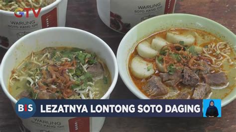 Lezatnya Lontong Soto Daging Buletininewssiang Youtube