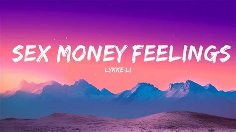 Lykke Li Sex Money Feelings Die Lyrics Lyrics Harmony Youtube