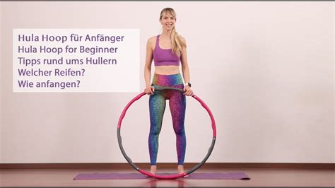 Hula Hoop für Anfänger Hula Hoop for Beginner Tipps rund ums