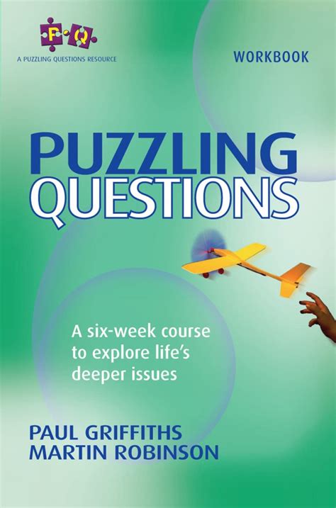 Puzzling Questions Workbook A Six Week Course To Explore Lifes Deep